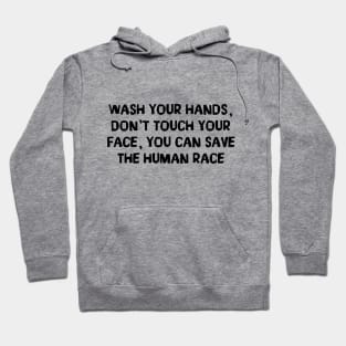 Wash Your Hands Don't Touch Your Face Coronavirus Hoodie